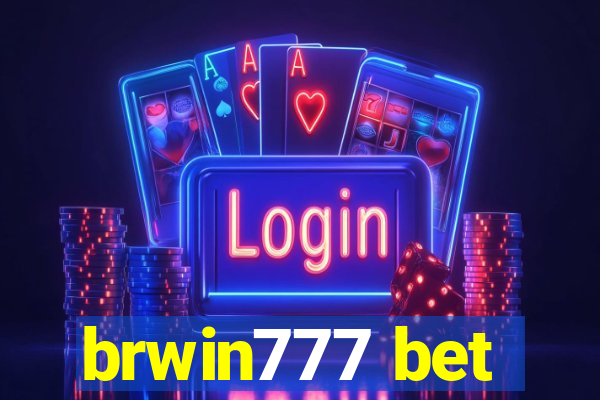 brwin777 bet